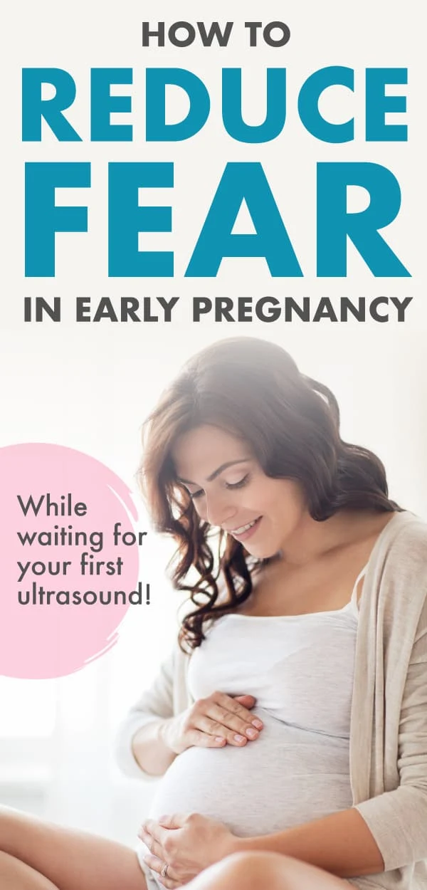 how to reduce fear in early pregnancy