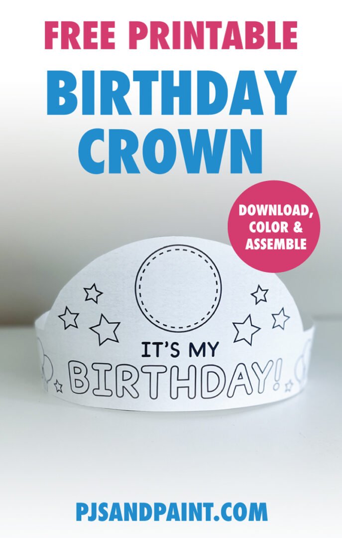 Free printable birthday crown pjs and paint
