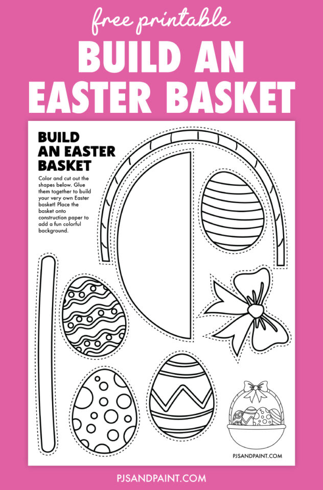 free-printable-build-an-easter-basket-craft-pjs-and-paint