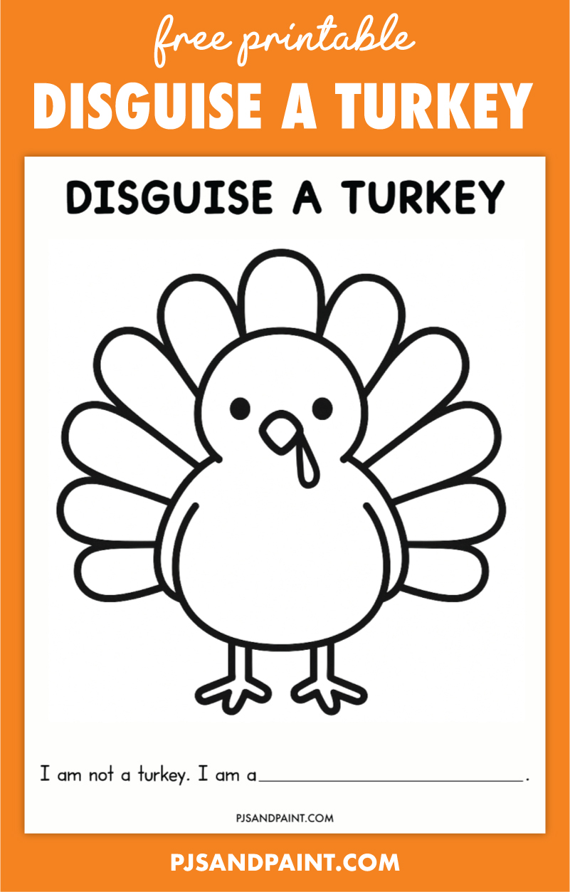 free printable disguise a turkey free printable disguise a turkey template - pjs and paint
